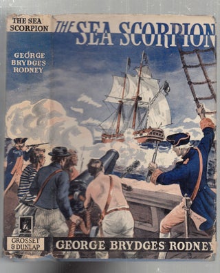 Item #E29572 The Sea Scorpion (in original dust jacket). George Bridges Rodney