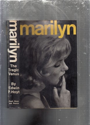 Item #E29580 Marilyn: The Tragic Venus. Edwin P. Hoyt