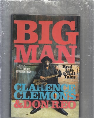 Item #E29602 Big Man: Real Life & Tall Tales. Clarence Clemons, Don Reo