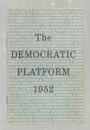 Item #E29611 The Democratic Platform 1952. Democratic National Committee