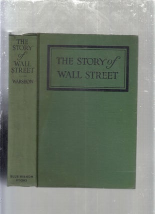 Item #E29612 The Story of Wall Street. Robert Irving Warshow