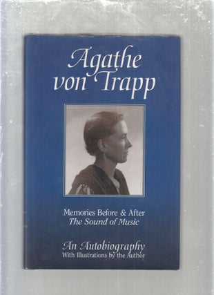 Item #E29620 Agathe von Trapp: Memories Before and After The Sound of Music. Agathe Von Trapp