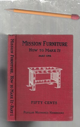 Item #E29712 Mission Furniture: How To Make It, Part One (Popular Mechanics handbook