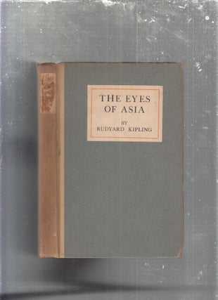 Item #E29737 The Eyes Of Asia. Rudyard Kipling