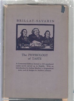 Item #E29748 The Physiology Of Taste. or Meditations on Transcendental Gastronomy (1/500 copies...