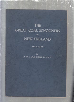 The Great Coal Schooners of New England 1870-1909 (inscribed by the author