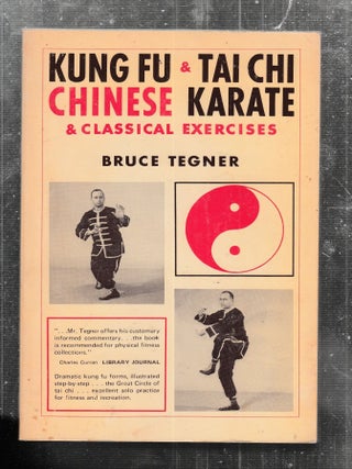 Item #E29891 Kung Fu & Tai Chi, Chinese Karate and Classical Exercises. Bruce Tegner