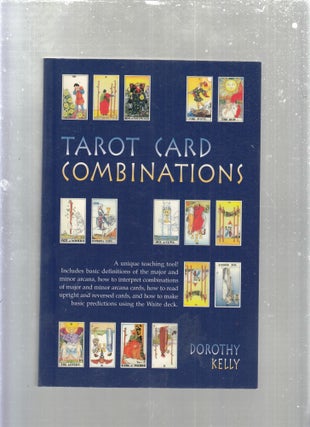 Item #E30117 Tarot Card Combinations. Dorothy Kelly