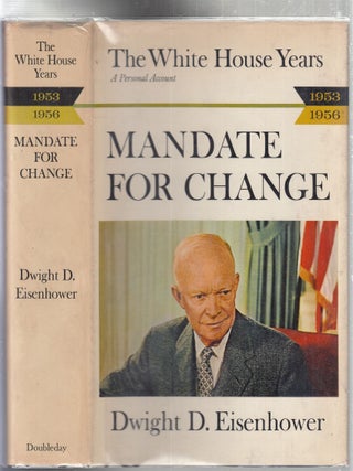 Mandate For Change: The White House Years 1953-1956--A Personal Account. Jr's copy Douglas Fairbanks, Dwight.