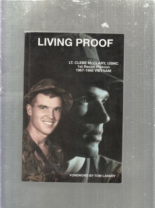 Item #E30487 Living Proof: LT. Clebe McClary, USMC 1st Recon Platoon 1967-1968 Vietnam (SIGNED)....