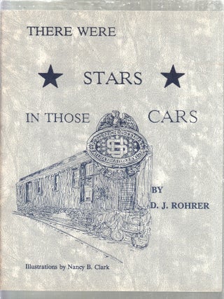 Item #E30542 There Were Stars In Those Cars. D J. Rohrer, Nancy B. Clark