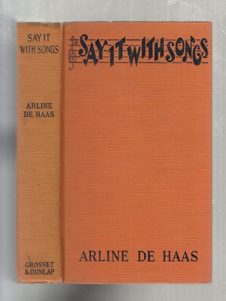 Item #E30682 Say It With Songs (photoplay edition). Arline De Haas
