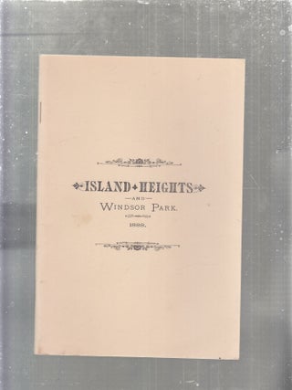 Item #E30826 History of Island Heights and Windsor Park, Season of 1888 (facsimile edition