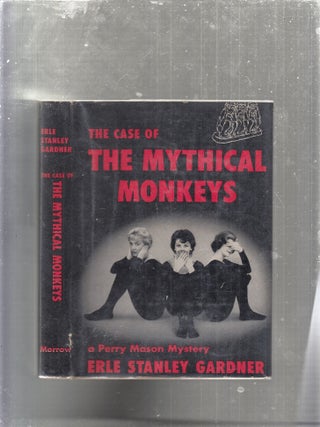 Item #E30930 The Case Of The Mythical Monkeys (a Perry Mason Mystery). Erle Stanley Gardner