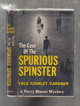 Item #E31014 The Case of the Spurious Spinster: A Perry Mason Mystery. Erle Stanley Gardner