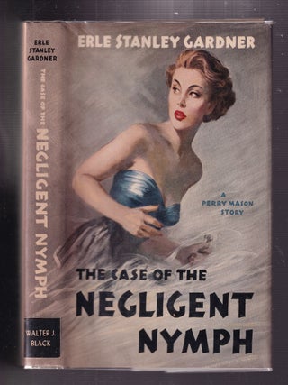 Item #E31051 The Case of the Negligent Nymph: A Perry Mason Story (in original dust jacket). Erle...