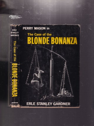 Item #E31068 The Case of the Blonde Bonanza (a Perry Mason story in dust jacket). Erle Stanley...