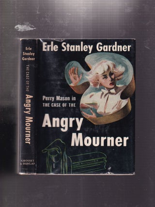 Item #E31077 The Case of the Angry Mourner (a Perry Mason story in original dust jacket). Erle...