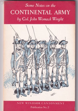 Item #E31136 Some Notes on the Continetal Army by Col John Womack Wright (New Windsor Cantonment...
