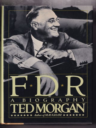 Item #E31175 FDR: A Biography. Ted Morgan