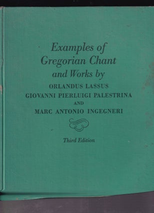 Item #E31179 Examples of Gregorian Chant and Works by Orlandus Lassus, Giovanni Pierluigi...