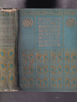 Item #E31356 World's Children. Mortimer Menpes, Dorothy Menpes, text