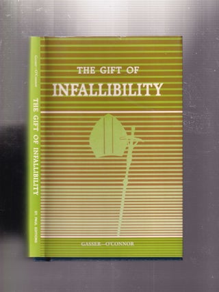 Item #E31794 The Gift of Infallibility: The Official Relatio on Infallibility of Bishop Vincent...