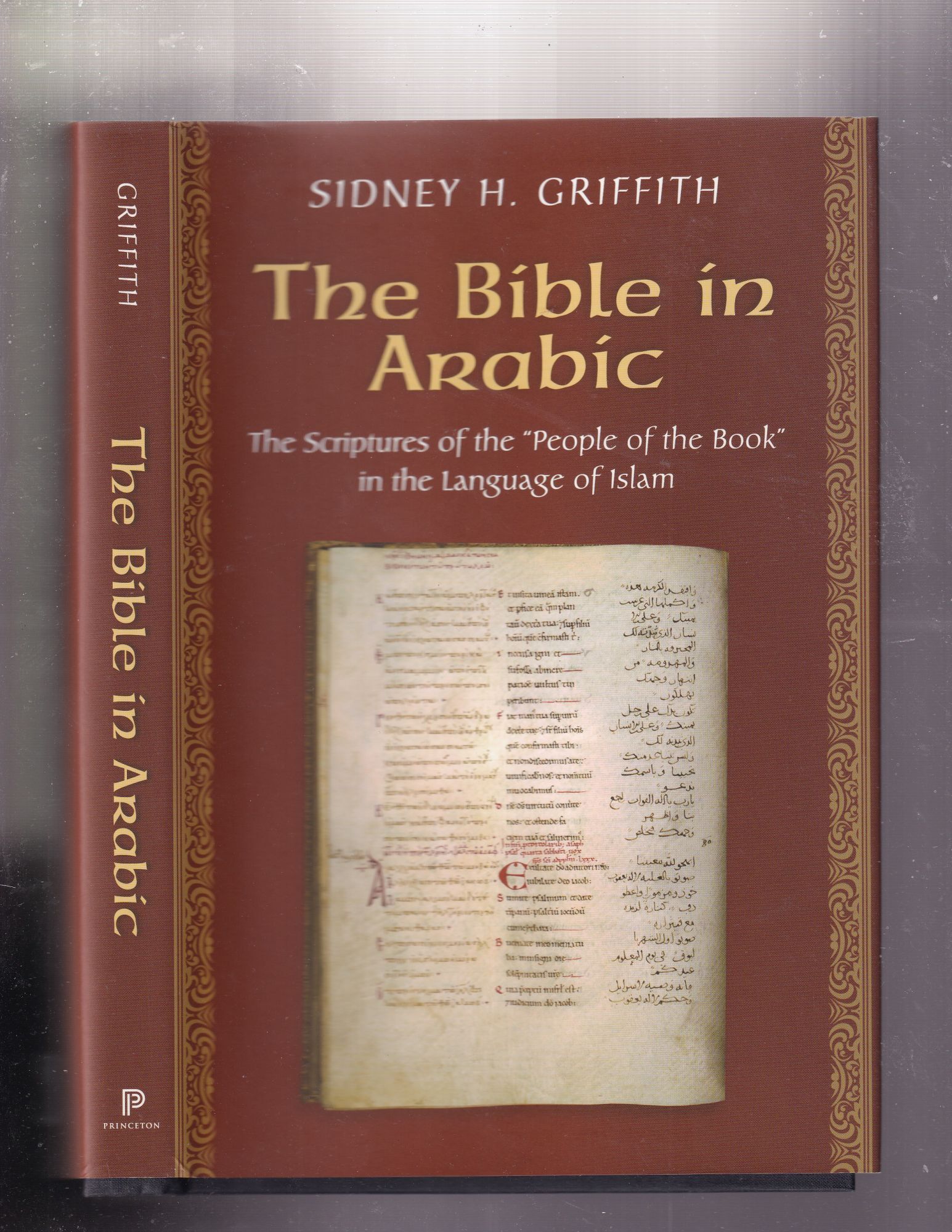 Arab Scripture The Bible in Arabic: The Scriptures of the 'People of the Book' in the ...