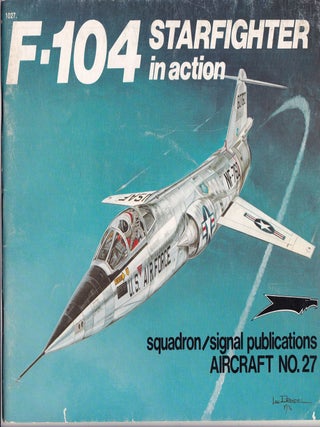 Item #E31947 F-104 Starfighter in Action - Aircraft No. 27. Lou Drendel
