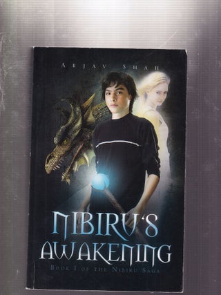 Item #E32219 Nibiru's Awakening: Book I of the Nibiru Saga (signed by the author). Ariav Shah