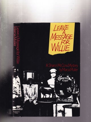Item #E32262 Leave a Message for Willie: A Sharon McCone Mystery.