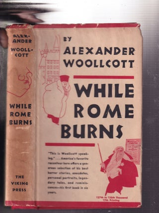 Item #E32291 While Rome Burns. Alexander Woolcott