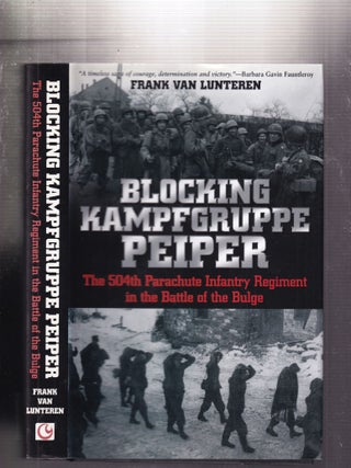 Item #E32422 Blocking Kampfgruppe Peiper: The 504th Parachute Infantry Regiment in the Battle of...