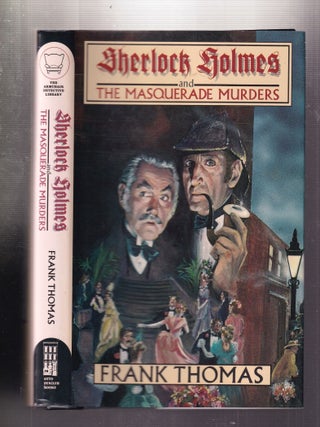 Item #E32525 Sherlock Holmes and The Masquerade Murder. Frank Thomas