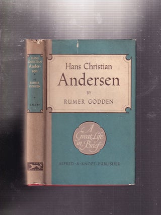 Item #E32642 Hans Christian Andersen: A Great Life In Brief. Rumer Godden