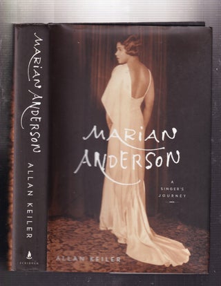 Item #E32753 Marian Anderson: A Singer's Journey. Allan Keller