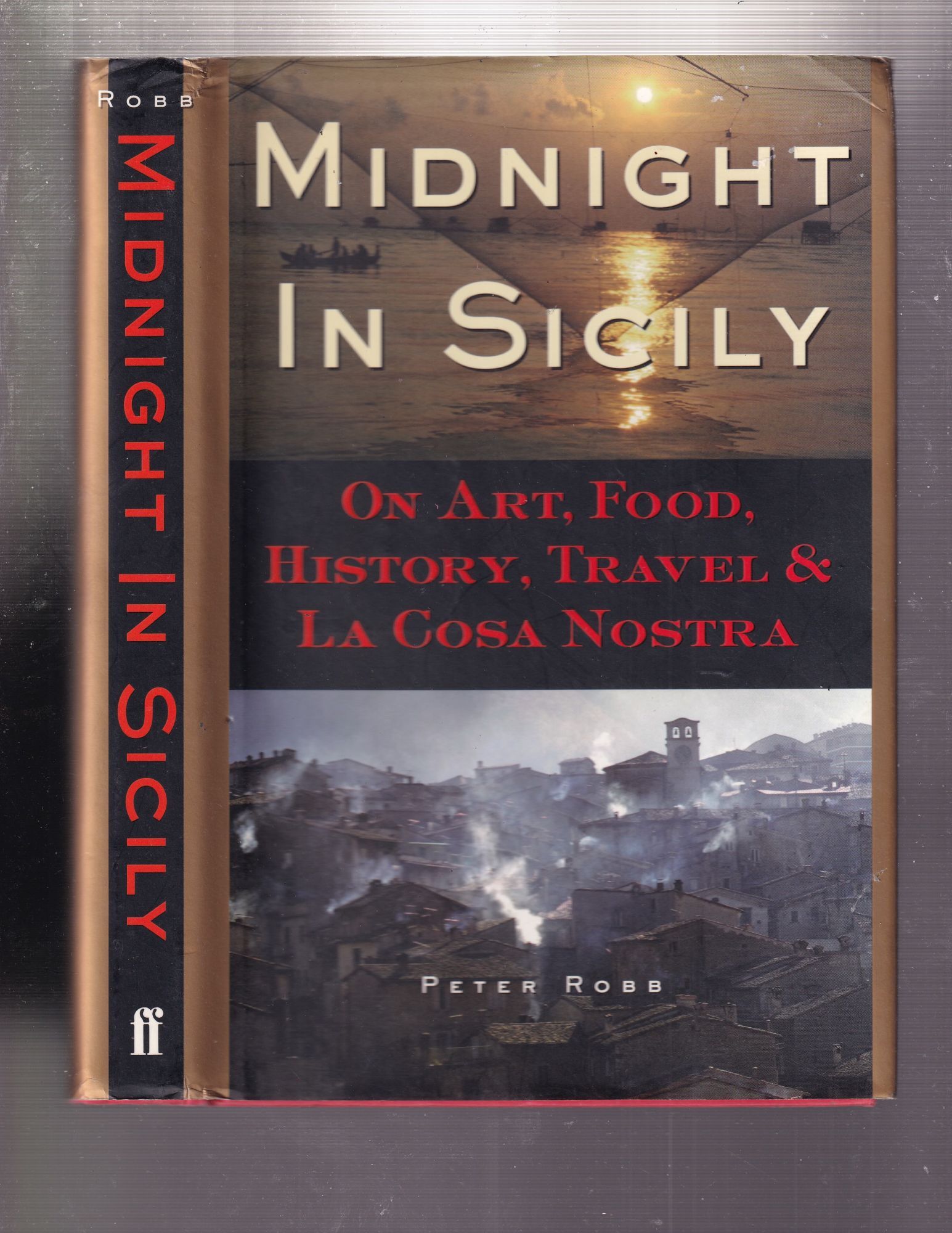 Midnight in Sicily: On Art, Food, History, Travels & La Costa Nostra ...