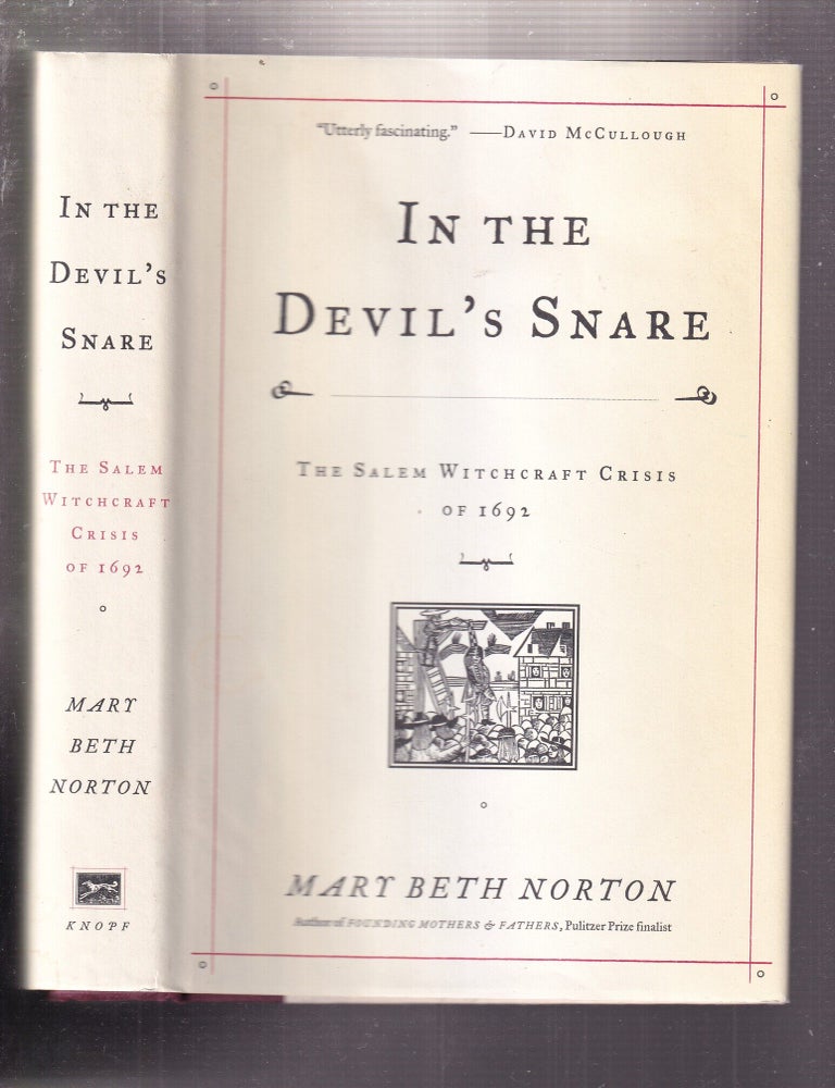 Item #E32835x In The Devil's Snare: The Salem Witchcraft Crisis of 1692. Mary Beth Norton.