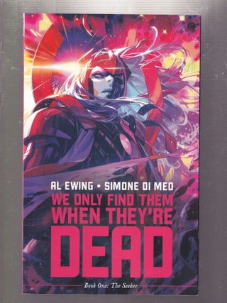 Item #E32881a We Only Find Them When They're Dead (Book One: The Seeker). Al Ewing, Simone di Meo
