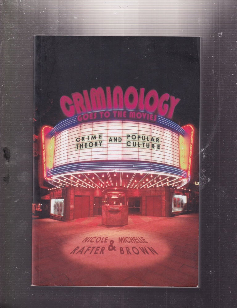 Criminology Goes to the Movies Crime Theory and Popular Culture ...