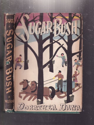 Item #E33495 Sugar Bush. Dorothea Dana