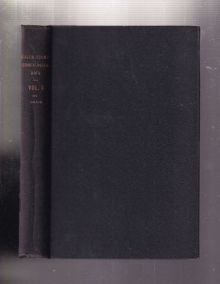 Salem County New Jersey Genealogical Data: Records Pertaining to Persons Residing in Salem County Prior to 1800: Vol. I