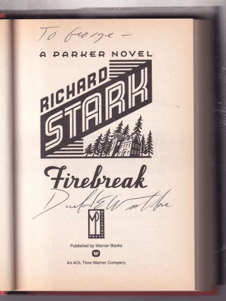 Item #E33621 Firebreak: A Parker Novel (inscribed first edition). Richard Stark, pseud. Donald...