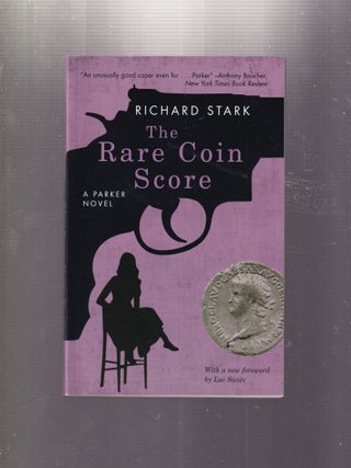 Item #E33661 The Rare Coin Store: A Parker Novel. Richard Stark, pseud. Donald E. Westlake