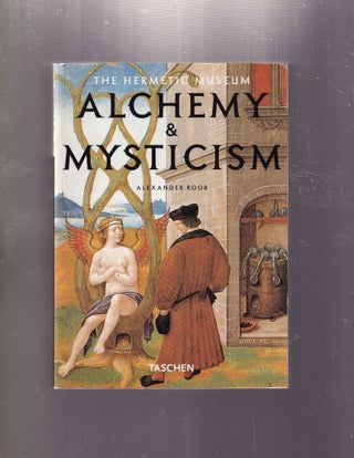 Item #E33689 Alchemy & Mysticism: The Hermetic Museum. Alexander Roob