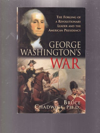 Item #E33750 George Washington's War. Bruce Chadwick