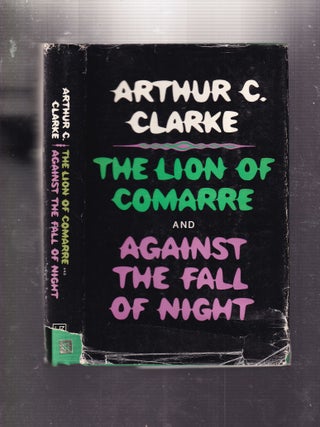 Item #E33849 The Lion of Comarre and Against the Fall of Night. Arthur C. Clarke