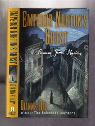 Item #E33884 Emperor Norton's Ghost: A Fremont Jones Mystery. Dianne Day