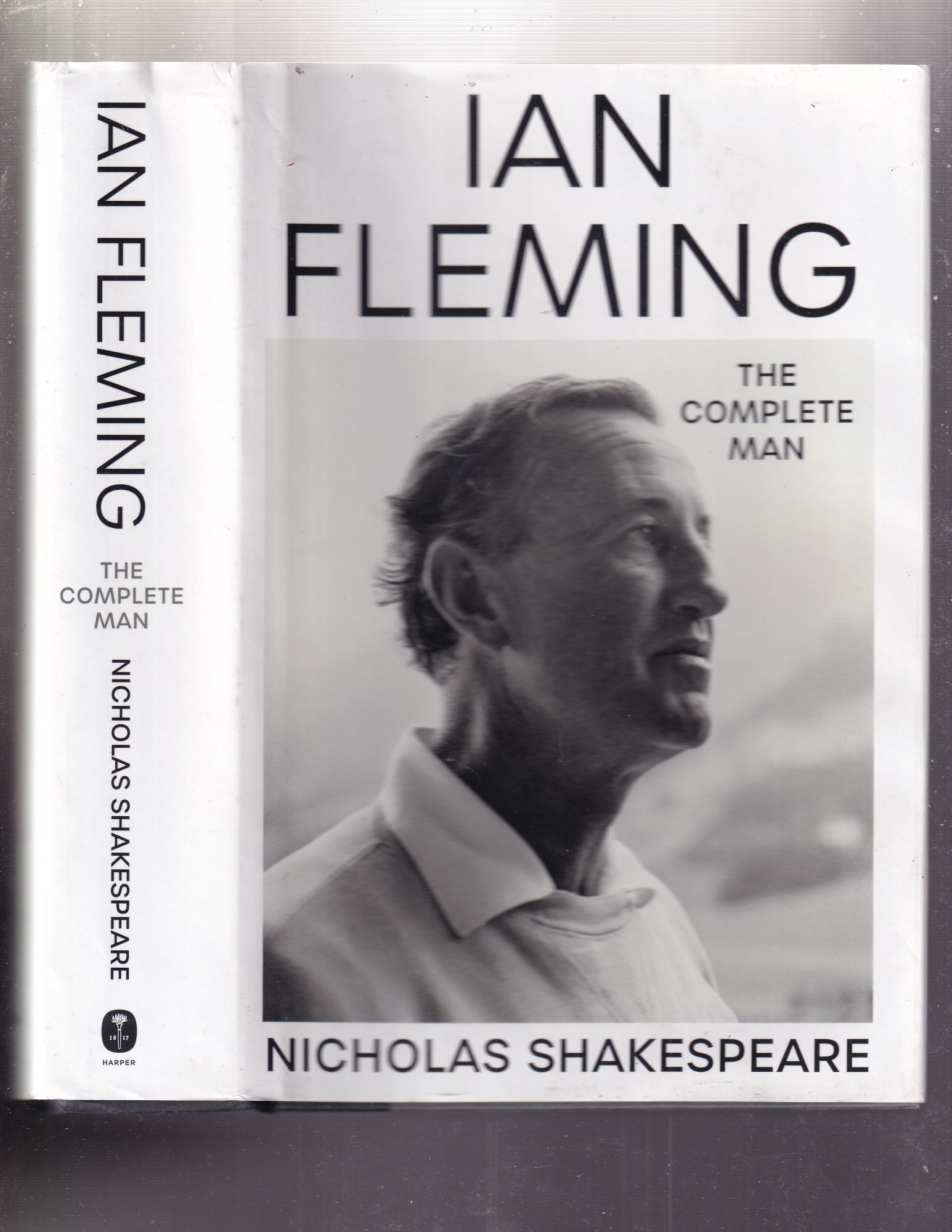 Ian Fleming: The Complete Man | Nicholas Shakespeare | First edition