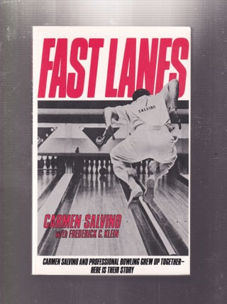 Item #E33937 fast Lanes (signed by Salvino). Carmen Salvino, Frederick C. Klein